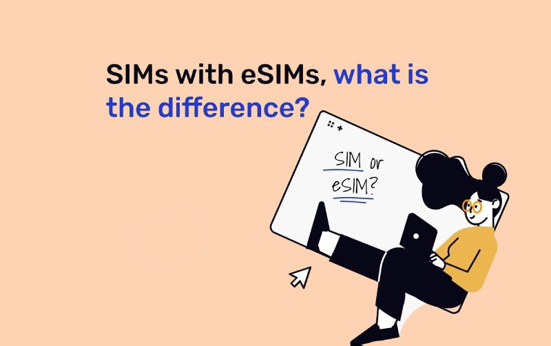 eSIM or SIM Card comparison